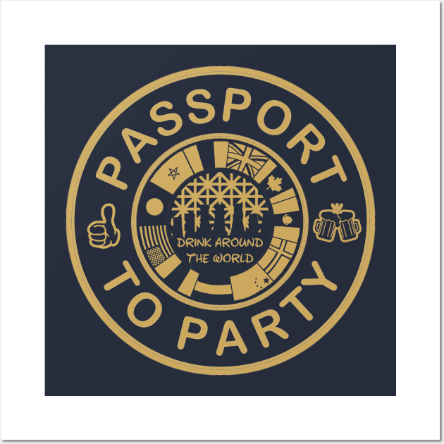 Drink Around The World Passport To Party Wall Art by ThisIsFloriduhMan